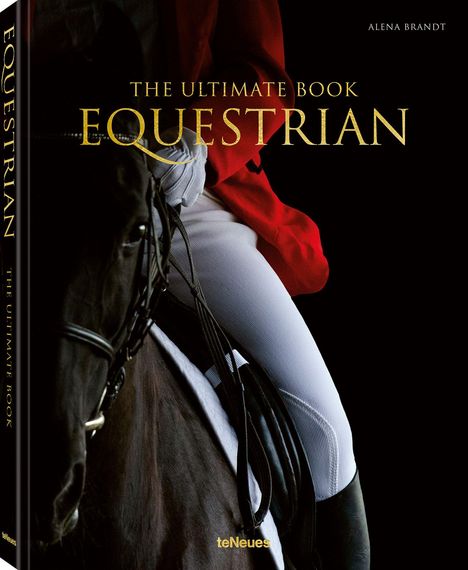 Buchtitel: "The Ultimate Book Equestrian" von Alena Brandt. Zeigt Reiter in rotem Jacket auf schwarzem Pferd.