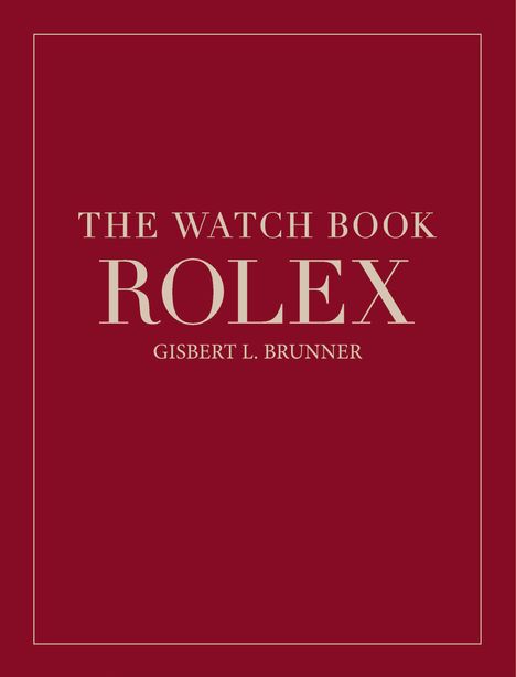 "The Watch Book Rolex" von Gisbert L. Brunner, goldene Schrift auf rotem Hintergrund, eingerahmt.