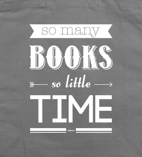 "So many books, so little time." Auf grauem Hintergrund mit künstlerischer typografischer Gestaltung.
