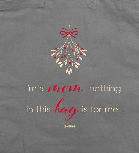 "I'm a mom, nothing in this bag is for me." Darüber ein stilisierter Zweig mit roten Beeren und einer Schleife.