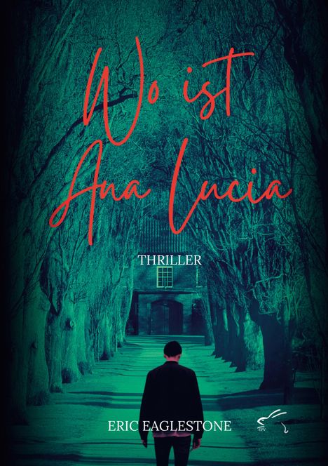 Eric Eaglestone: Wo ist Ana Lucia, Buch