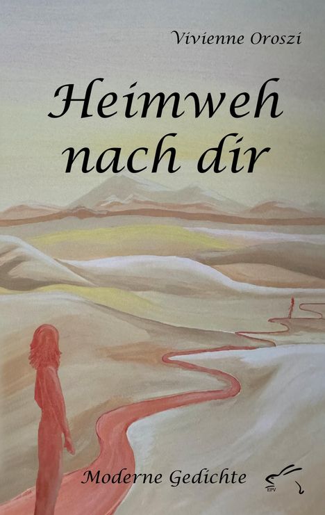 "Vivienne Oroszi, Heimweh nach dir, Moderne Gedichte." Eine Illustration zeigt eine rote Silhouette in einer Wüstenlandschaft.