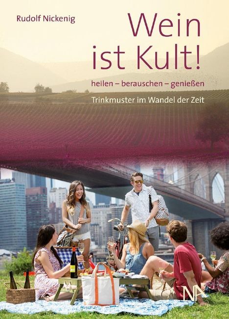 Rudolf Nickenig: Nickenig, R: Wein ist Kult!, Buch