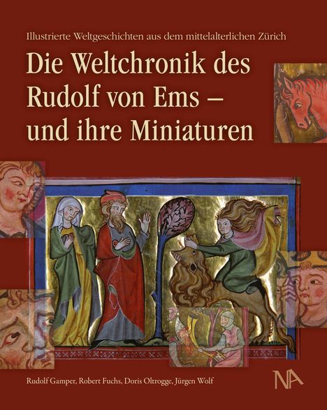 Rudolf Gamper: Die Weltchronik des Rudolf von Ems - und ihre Miniaturen, Buch
