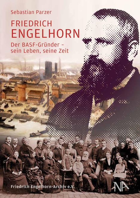 Biografie "Friedrich Engelhorn: Der BASF-Gründer – sein Leben, seine Zeit". Illustration eines Mannes, Fabrik und Gruppe.