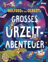 Stephan Lomp: Wilfreds und Olberts großes Urzeitabenteuer, Buch