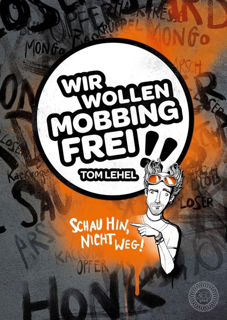 Tom Lehel: Wir wollen Mobbingfrei!!, Buch