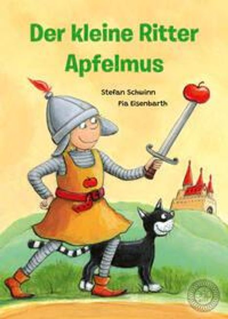 Stefan Schwinn: Der kleine Ritter Apfelmus, Buch