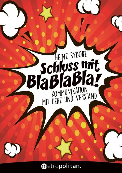 Heinz Ryborz: Schluss mit Bla Bla Bla!, Buch