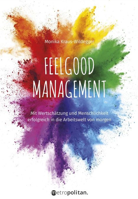 Monika Kraus-Wildegger: Feelgood Management, Buch
