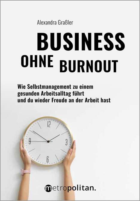 Alexandra Graßler: Graßler, A: Business ohne Burnout, Buch