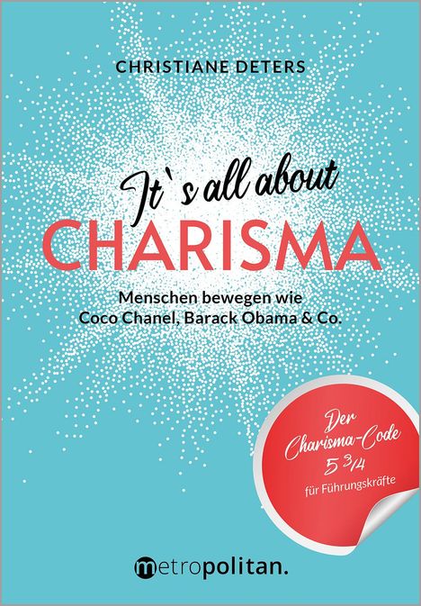 Christiane Deters: It's all about CHARISMA, Buch