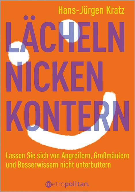 Hans-Jürgen Kratz: Lächeln, nicken, kontern, Buch