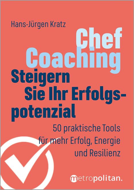 Hans-Jürgen Kratz: Chef-Coaching: Steigern Sie Ihr Erfolgspotenzial, Buch