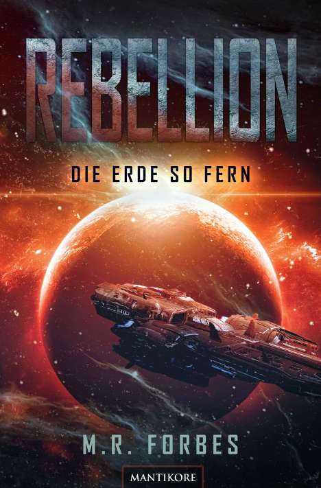 M. R. Forbes: Rebellion 1 - Der Widerstand, Buch