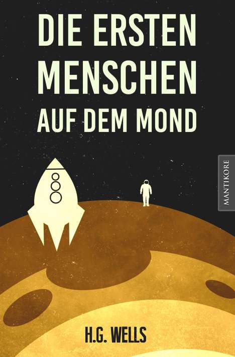 H. G. Wells: Die ersten Menschen auf dem Mond, Buch