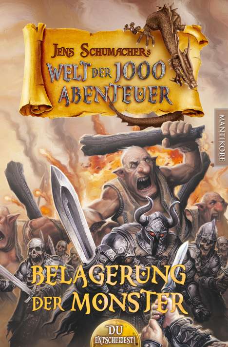 Jens Schumacher (geb. 1974): Die Welt der 1000 Abenteuer - Die Belagerung der Monster: Ein Fantasy-Spielbuch, Buch