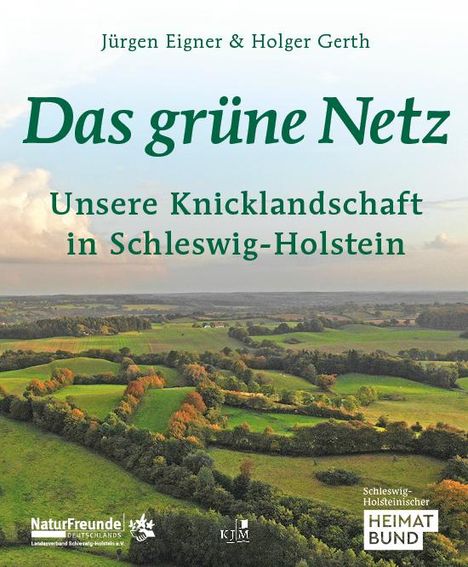 Jürgen Eigner: Das grüne Netz. Unsere Knicklandschaft in Schleswig-Holstein, Buch
