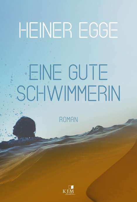 Heiner Egge: Eine gute Schwimmerin, Buch