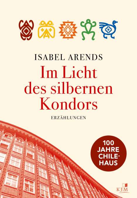 Isabel Arends: Im Licht des silbernen Kondors. Erzählungen, Buch