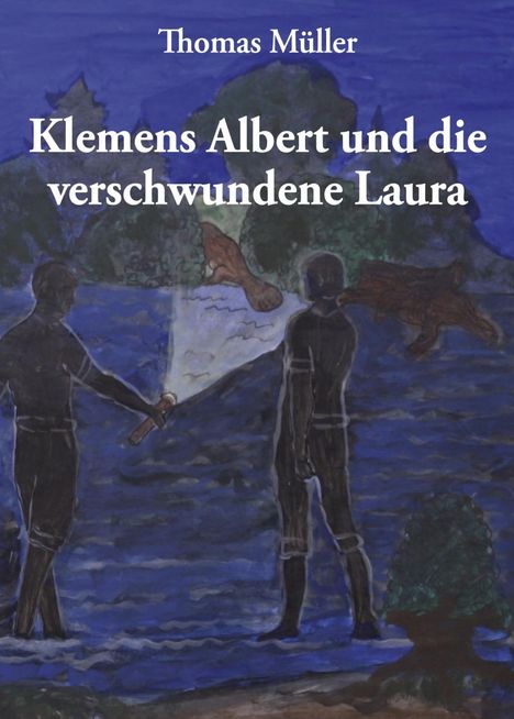 Thomas Müller: Müller, T: Klemens Albert und die verschwundene Laura, Buch
