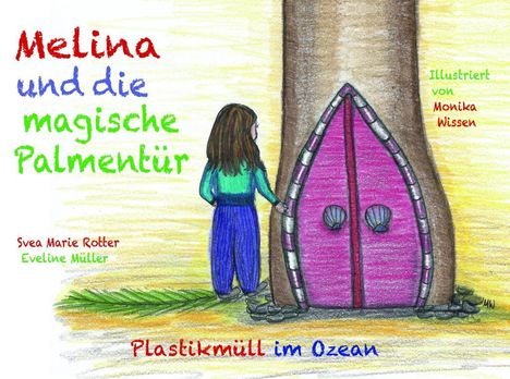 Svea Marie Rotter: Melina und die magische Palmentür, Buch