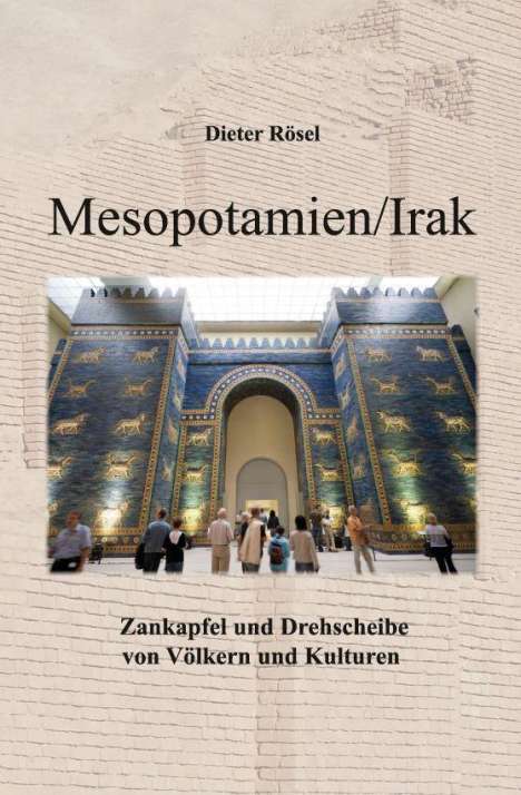 Dieter Rösel: Rösel, D: Mesopotamien/Irak, Buch