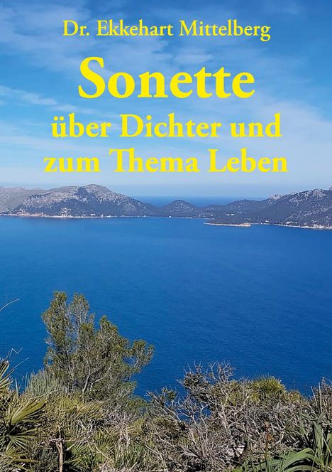 Ekkehart Mittelberg: Sonette über Dichter und zum Thema Leben, Buch
