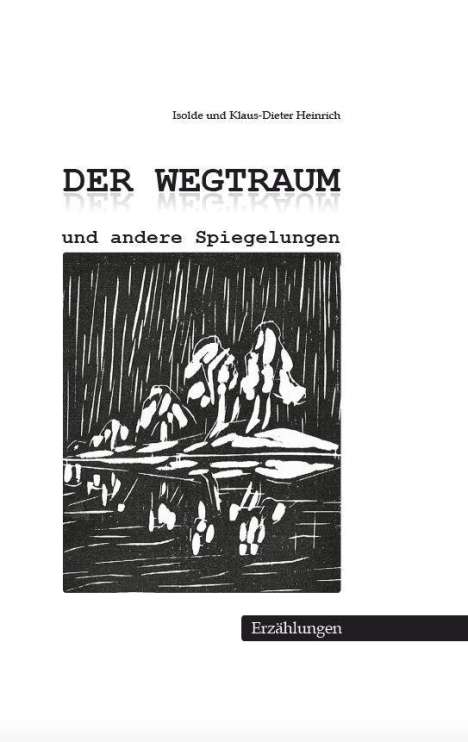Isolde Heinrich: Heinrich, I: Wegtraum, Buch