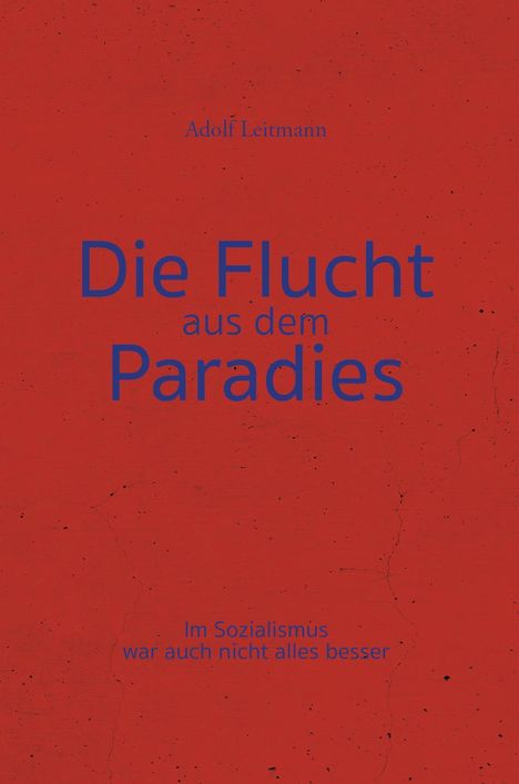 Adolf Leitmann: Die Flucht aus dem Paradies, Buch