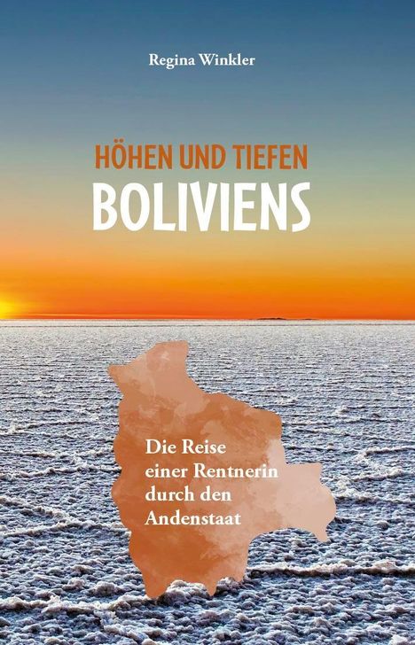 Regina Winkler: Höhen und Tiefen Boliviens, Buch