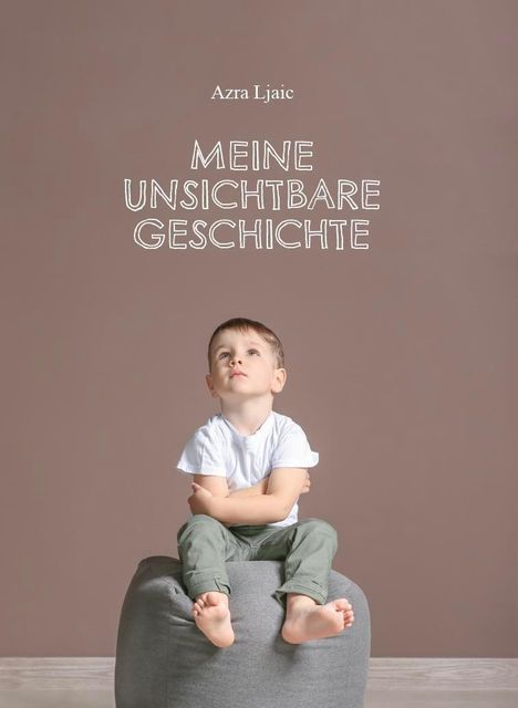 Azra Ljaic: Meine unsichtbare Geschichte, Buch