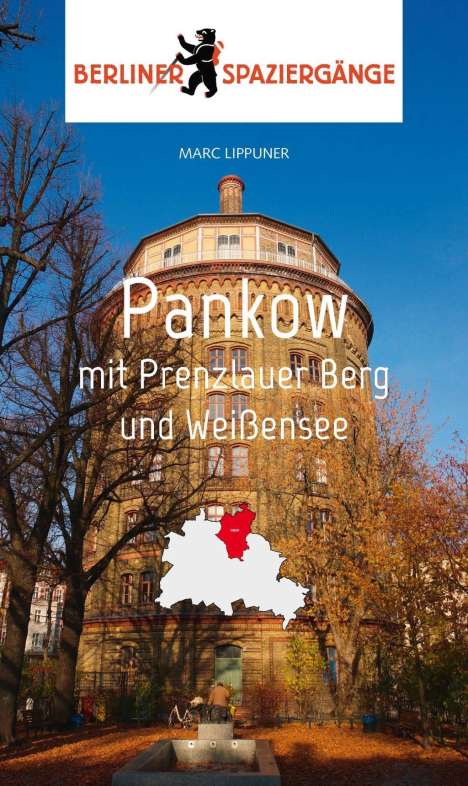 Marc Lippuner: Pankow mit Prenzlauer Berg und Weißensee, Buch