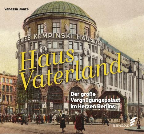 Vanessa Conze: Conze, V: Haus Vaterland, Buch