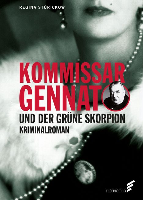 Regina Stürickow: Kommissar Gennat und der grüne Skorpion, Buch