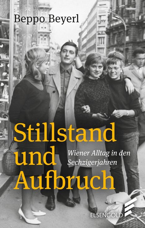 Text: "Stillstand und Aufbruch: Wiener Alltag in den Sechzigerjahren" Bild: Vier Personen in einer Stadtstraße.