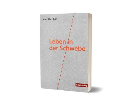 Atef Abu Saif: Leben in der Schwebe, Buch