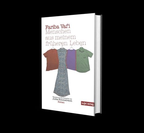Buchtitel: "Menschen aus meinem früheren Leben" von Fariba Vafi. Cover zeigt bunte Kleidungsstücke auf Bügeln.