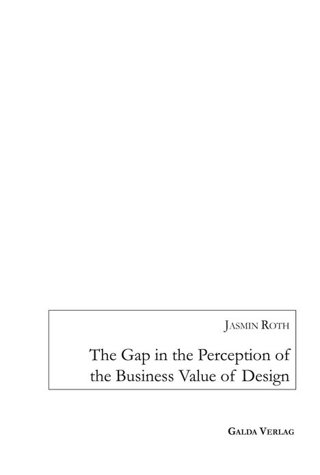 Jasmin Roth: The Gap in the Perception of the Business Value of Design, Buch