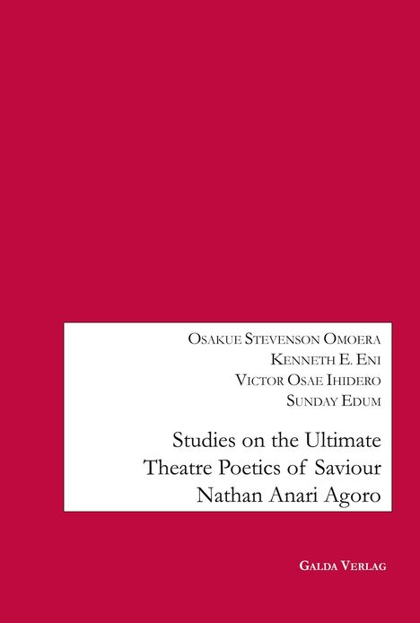 Studies on the Ultimate Theatre Poetics of Saviour Nathan Anari Agoro, Buch
