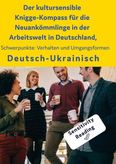 Der kultursensible Knigge-Kompass für die Neuankömmlinge in der Arbeitswelt in Deutschland, Österreich und der Schweiz, Buch