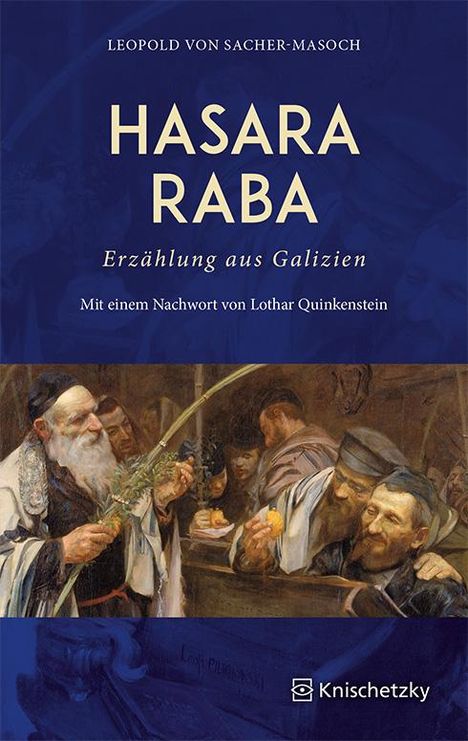 Leopold von Sacher-Masoch: Sacher-Masoch, L: Hasara Raba. Erzählung aus Galizien, Buch