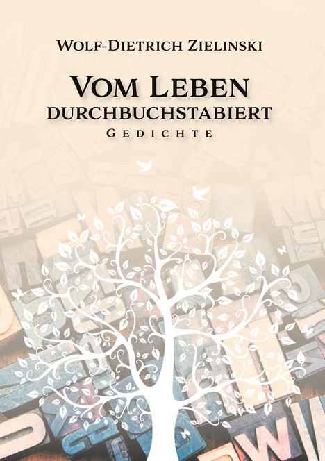 Wolf-Dietrich Zielinski: Vom Leben durchbuchstabiert, Buch