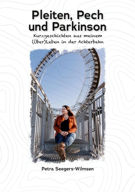 Petra Seegers-Wilmsen: Pleiten, Pech und Parkinsons, Buch