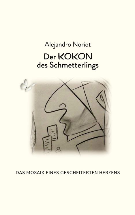 Alejandro Noriot: Der Kokon des Schmetterlings, Buch