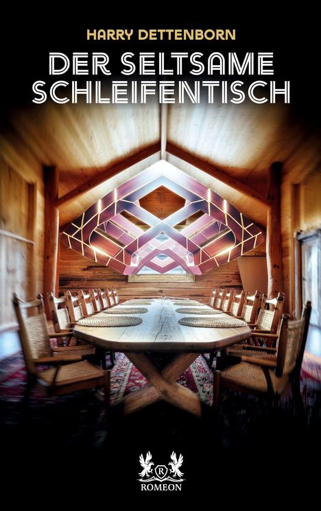 "HARRY DETTENBORN: DER SELTSAME SCHLEIFENTISCH. ROMEON." Ein länglicher, rustikaler Tisch in einem stilvollen Raum.