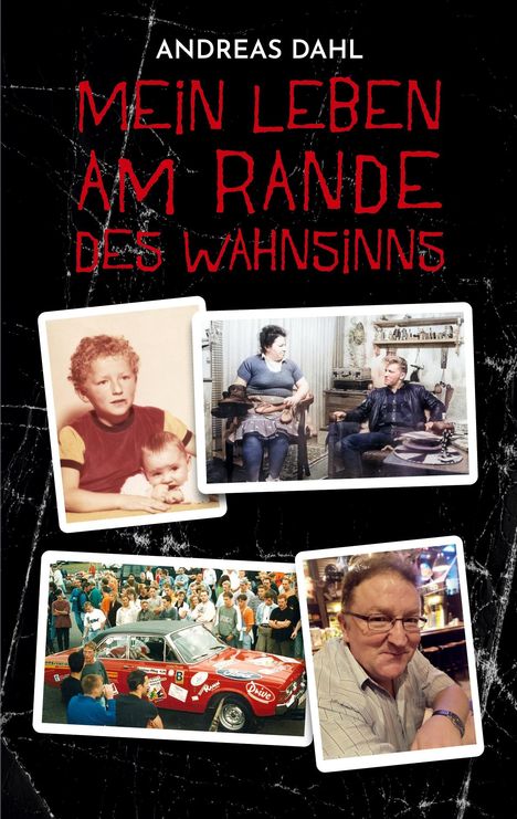 Text: "Andreas Dahl, Mein Leben am Rande des Wahnsinns". Fotos von Kindern, Rennwagen mit Zuschauern und einem Mann am Tisch.