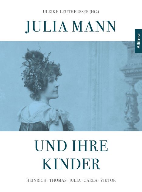 Manfred Eickhölter: Strauss, D: Julia Mann und ihre Kinder, Buch