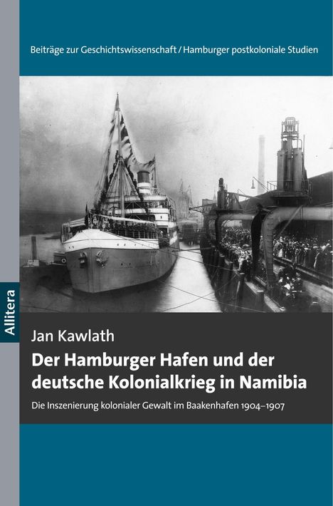 Jan Kawlath: Der Hamburger Hafen und der deutsche Kolonialkrieg in Namibia, Buch