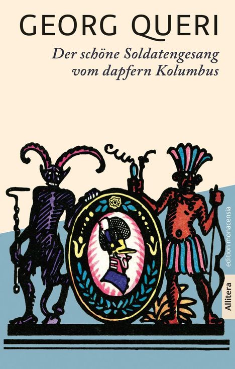 Georg Queri: Queri, G: Der schöne Soldatengesang vom dapfern Kolumbus, Buch
